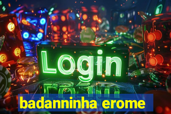 badanninha erome